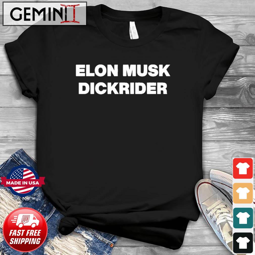 Official Elon Musk Dickrider Shirt