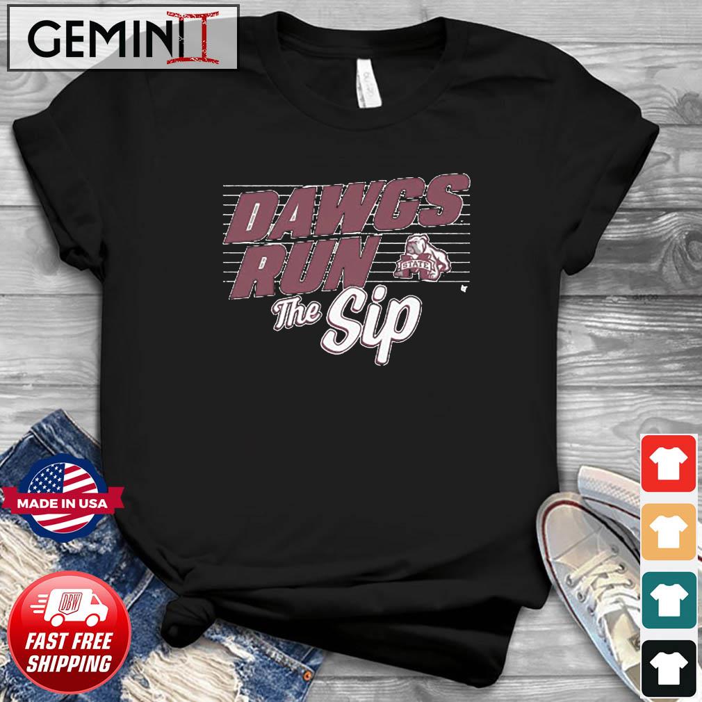 Official Mississippi State Football Dawgs Run The Sip Shirt