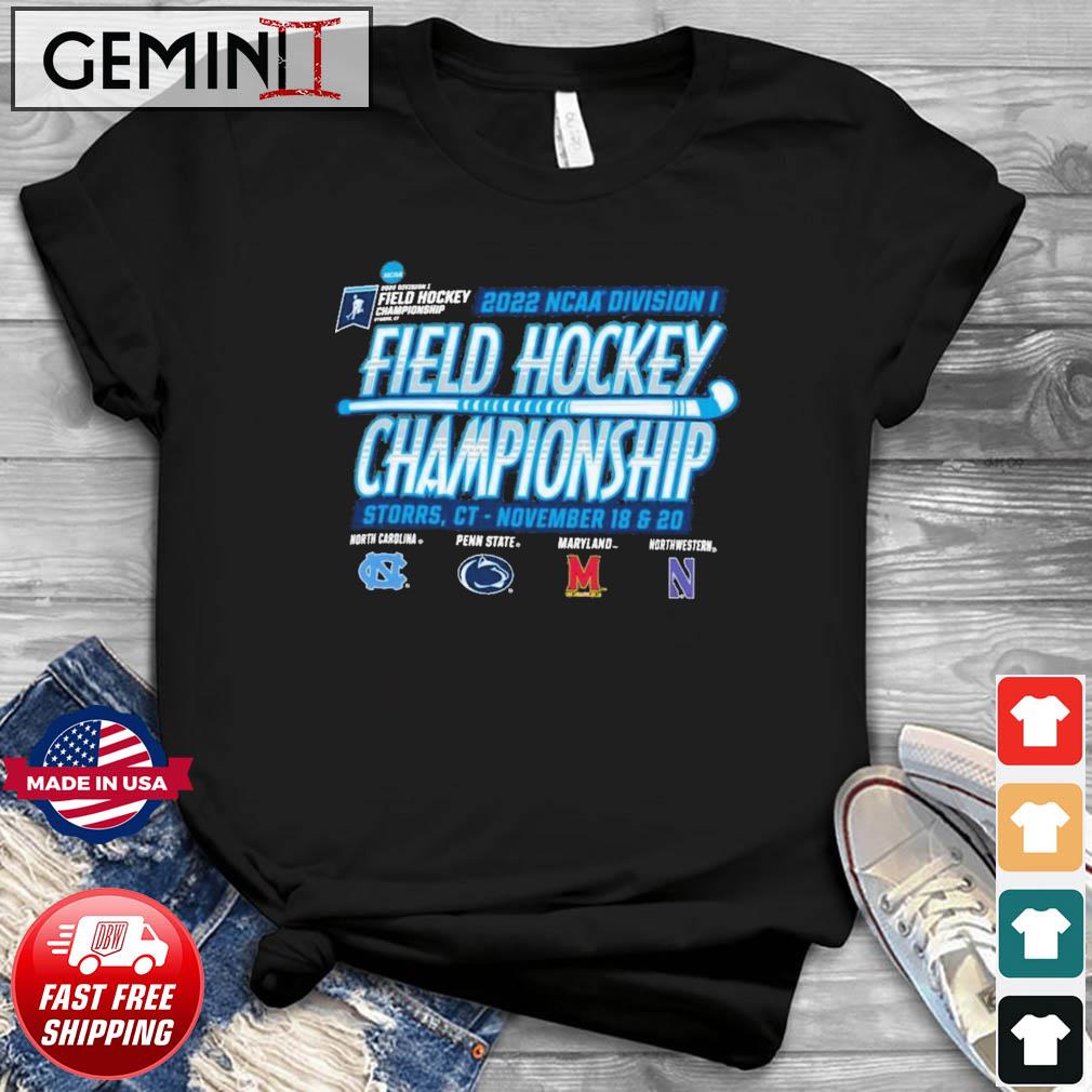 Premium 2022 NCAA Division I Field Hockey Championship Storrs, CT November 18 & 20 shirt