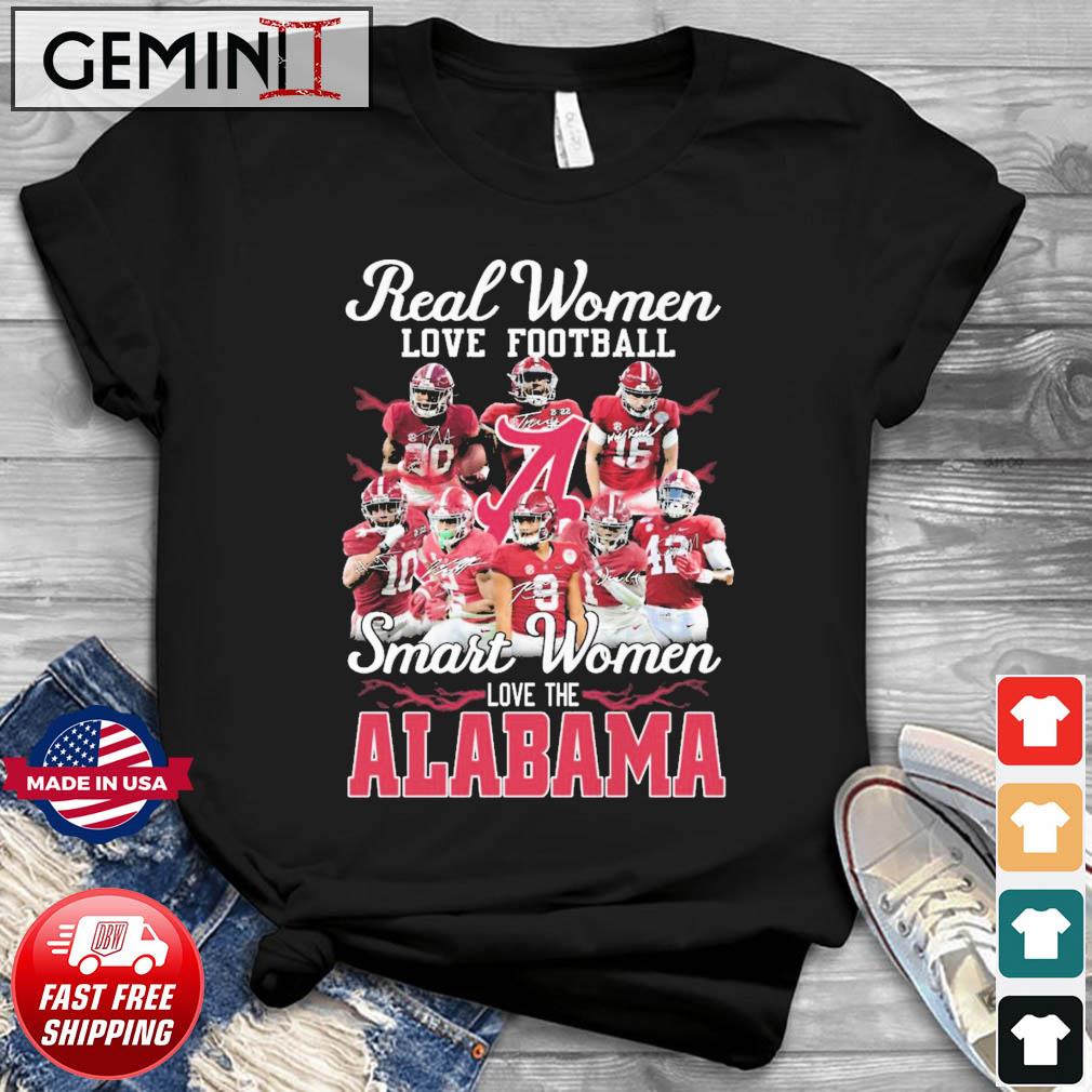 Real Women Love Football Smart Women Love The Alabama Crimson Tide College Sport Signatures Shirt