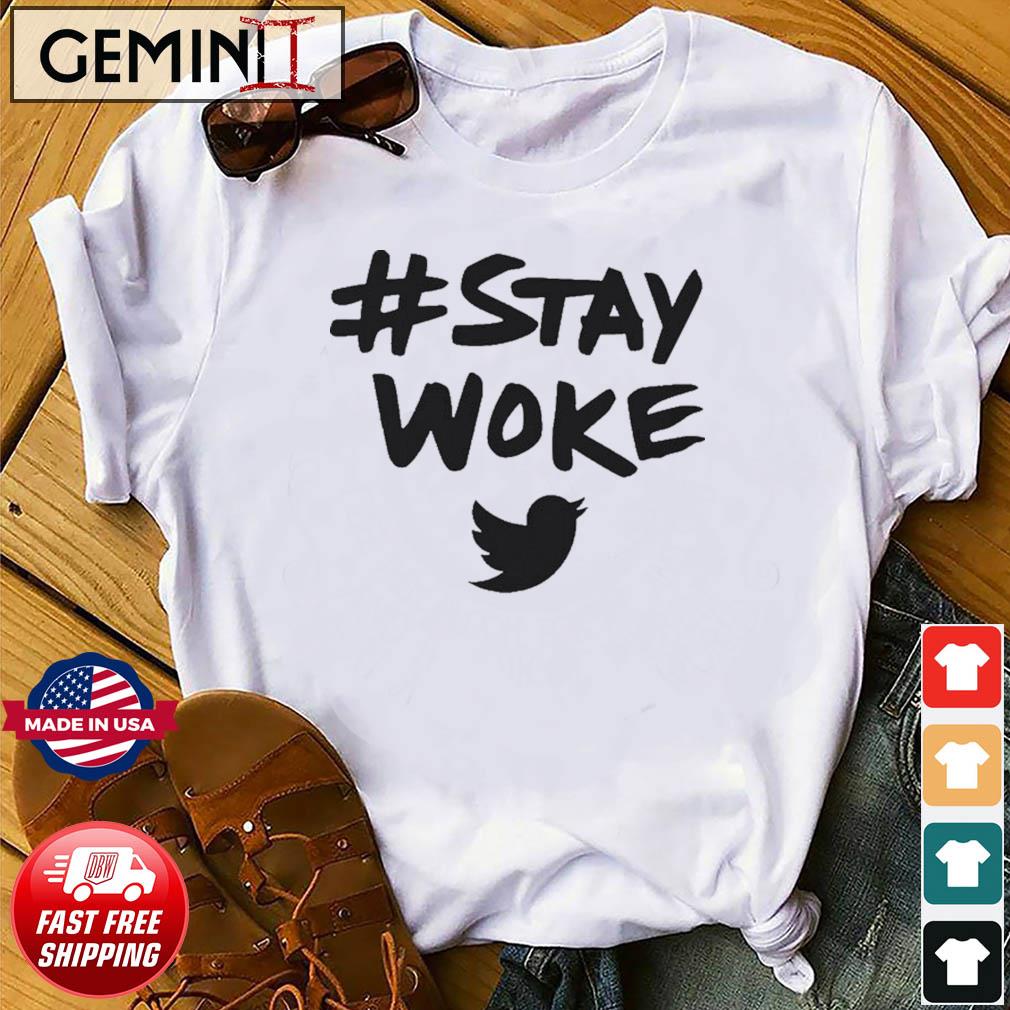 stay woke , Twitter Hastag stay woke T-shirt