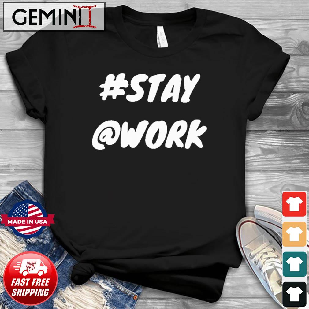 #Stay@Work cool new t-shirt