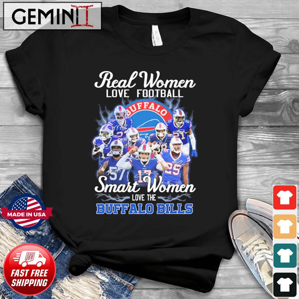 Thanksgiving Real Women Love Football Smart Women Love The Buffalo Bills Signatures Shirt