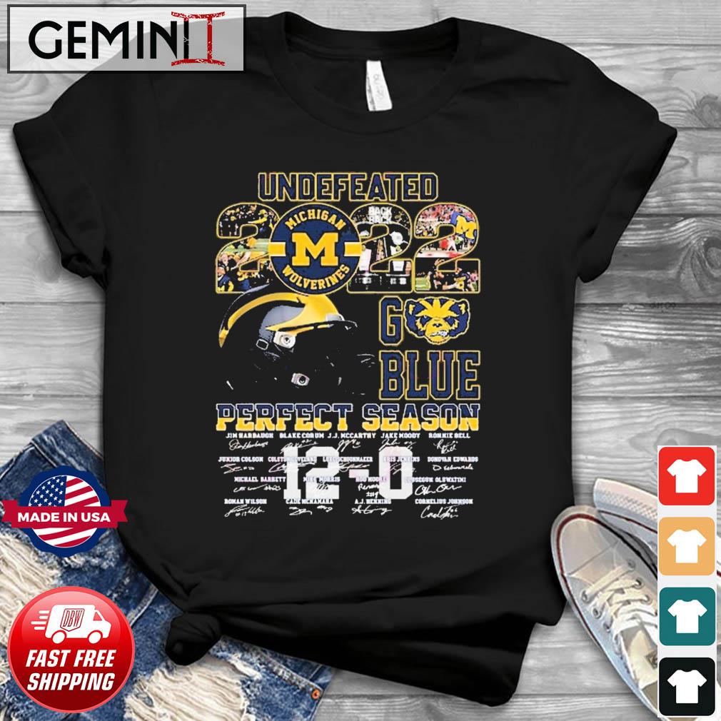 Undefeated Michigan Wolverines 2022 Go Blue Perfect Season Shirt