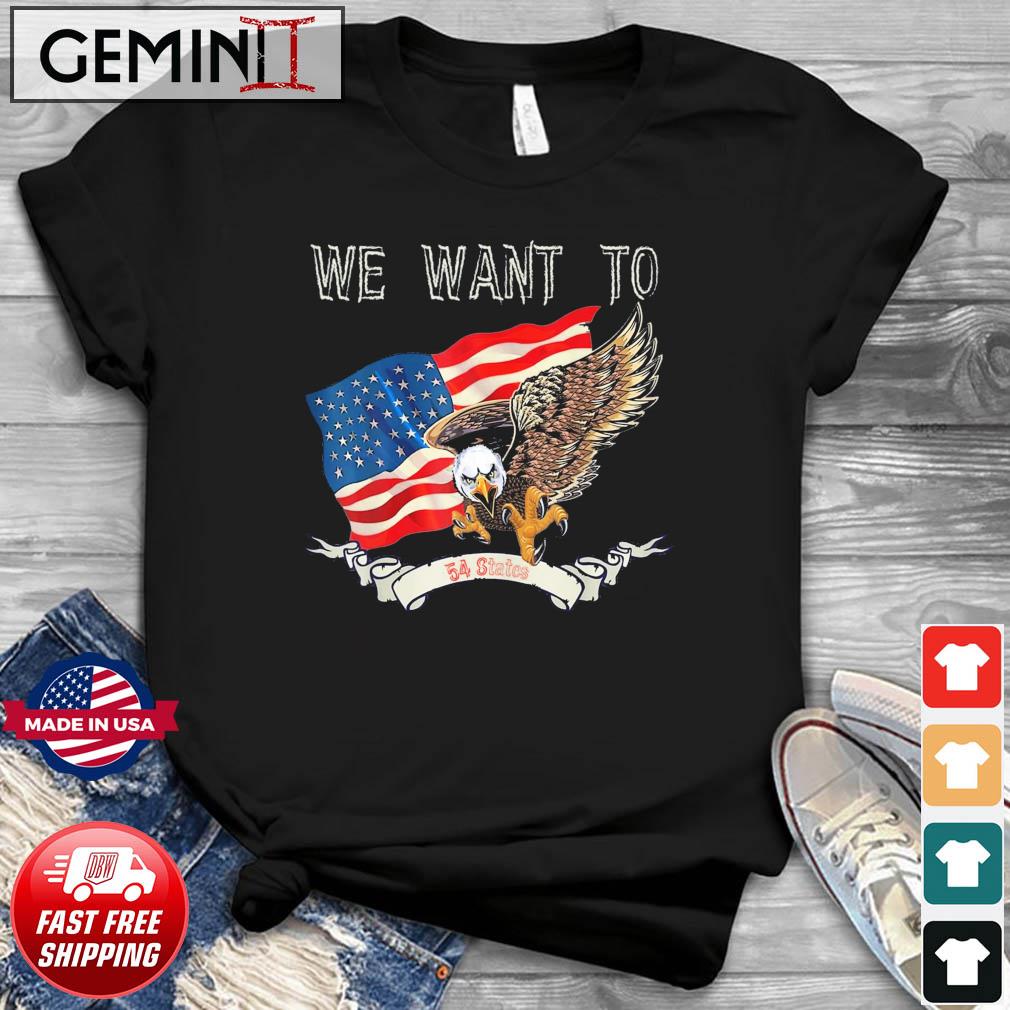 We Went To 54 States Eagles flag America President Biden T-Shirt