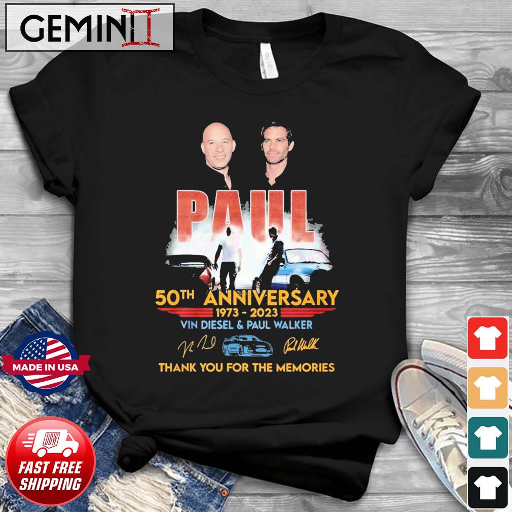 Paul 50th Anniversary 1973 – 2023 Vin Diesel and Paul Walker Thank You For The Memories T-Shirt