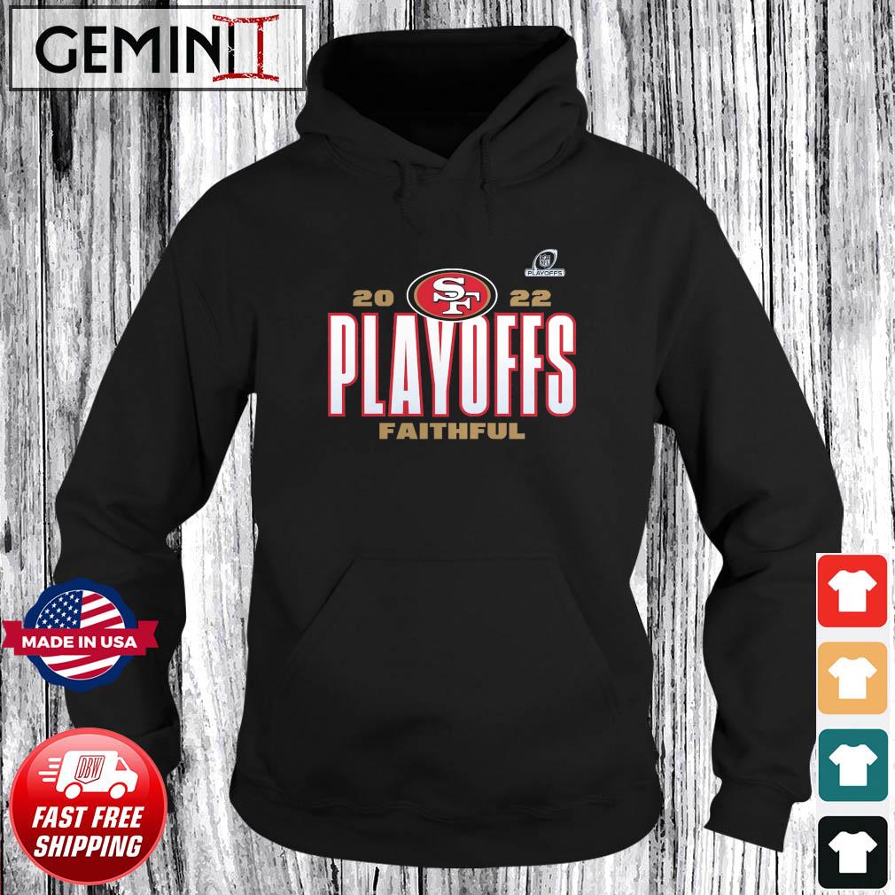 San Francisco 49ers 2022 Playoffs Faithful shirt, hoodie, sweatshirt and  tank top