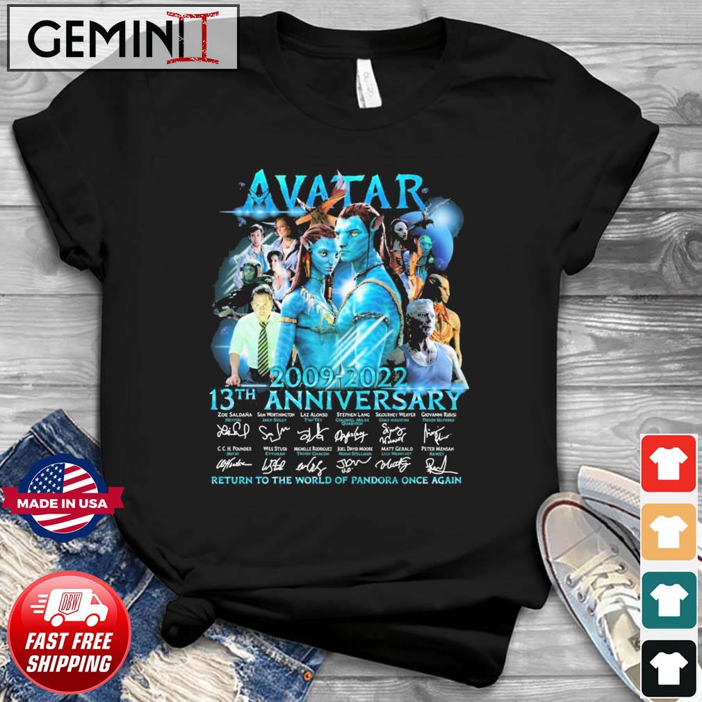 Avatar 2009-2022 13th Anniversary Return To The World Of Pandora Once Again Signatures Shirt