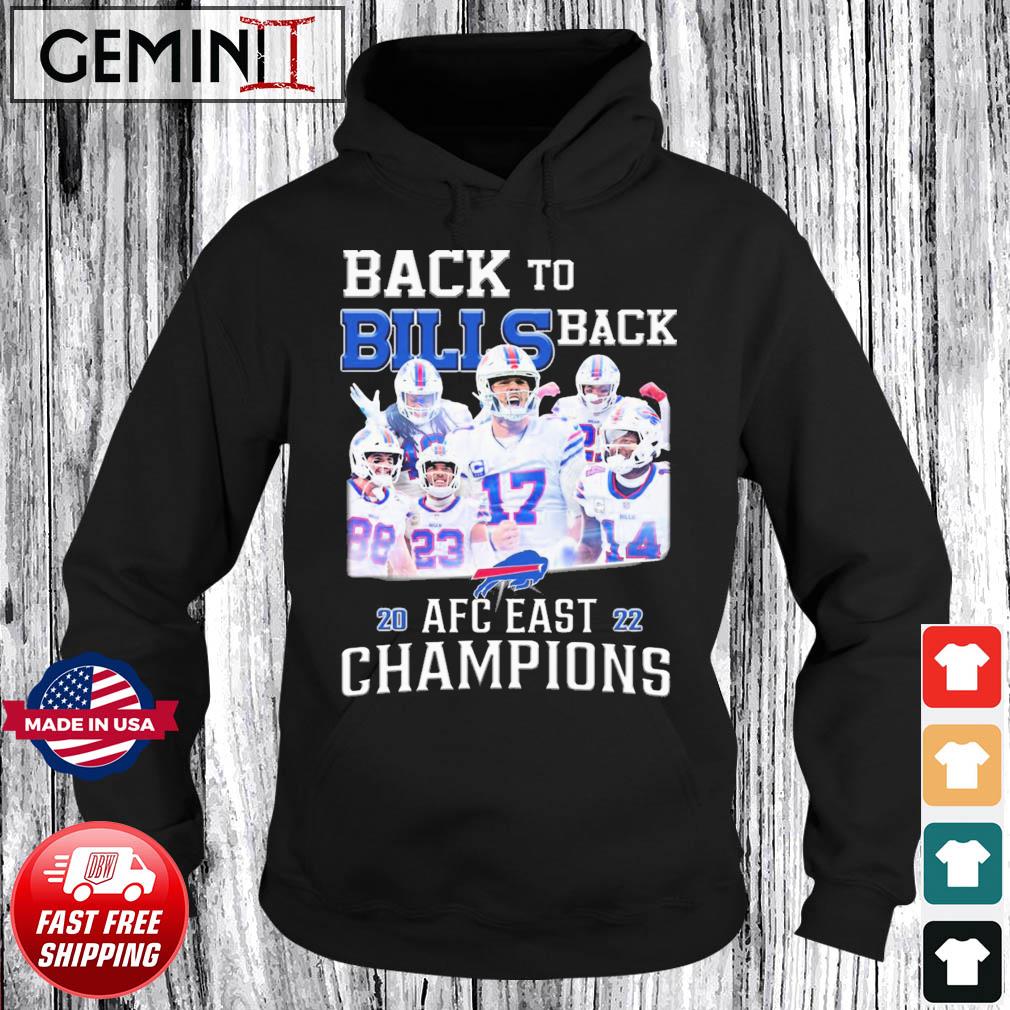 Buffalo Bills Back To Back 2022 AFC East Champions shirt, hoodie, sweater,  long sleeve and tank top