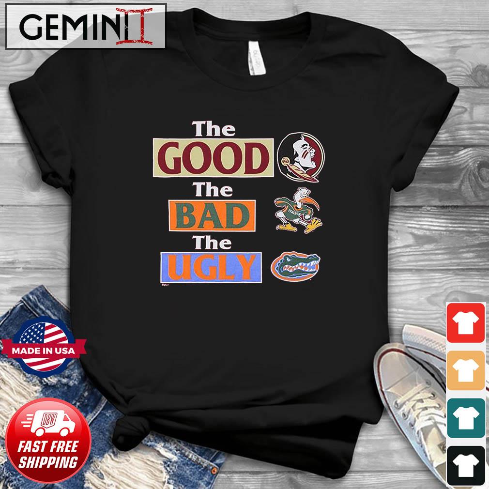 Florida State The Good The Bad The Ugly Shirt