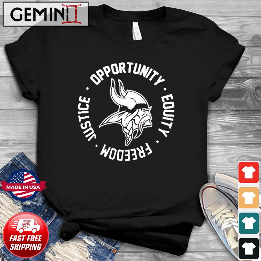 Minnesota Vikings Opportunity Equality Freedom Justice Shirt
