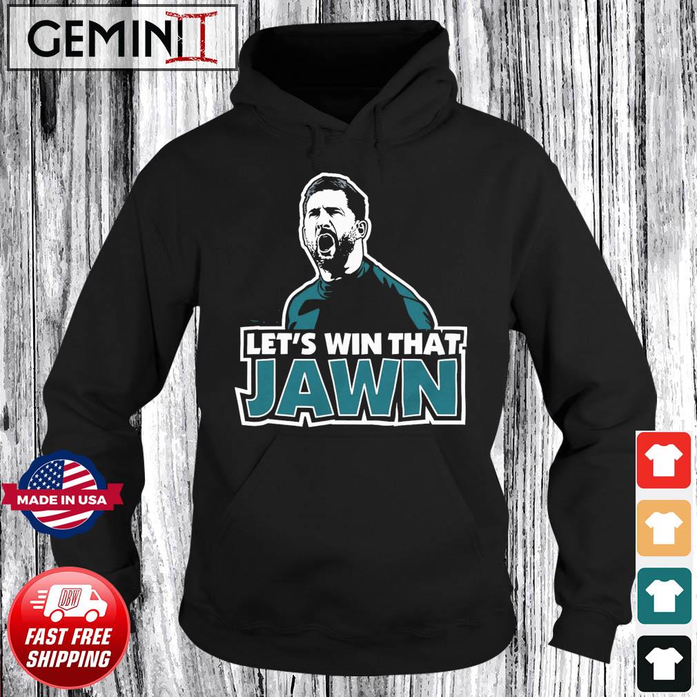 Philadelphia Eagles Let's Win That Jawn Shirt - Limotees