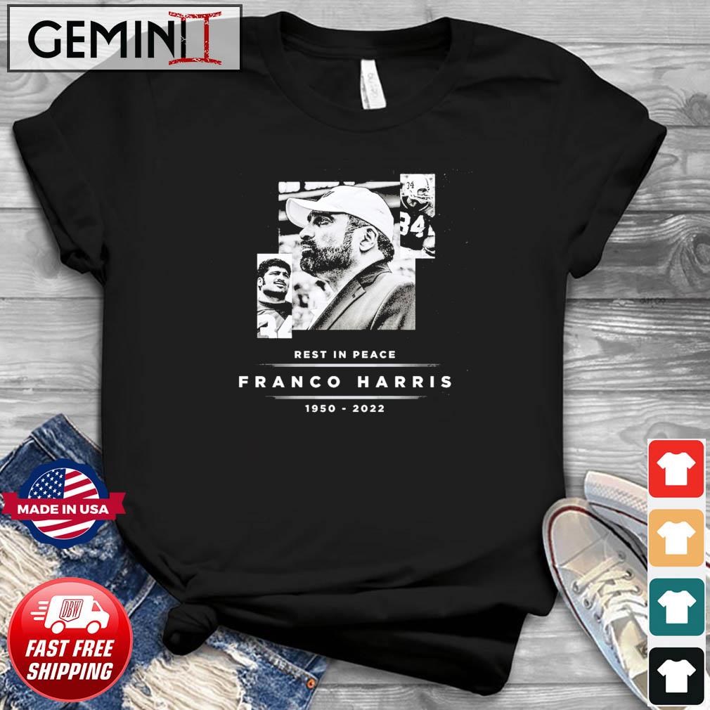 Rest In Peace Franco Harris 1950-2022 Shirt