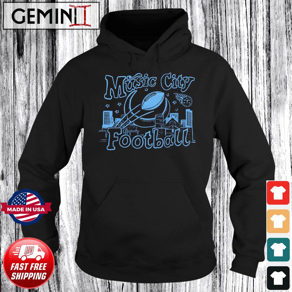 Tennessee Titans Music City Football Shirt, hoodie, sweater, long