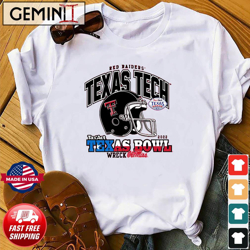 Texas Tech Red Raiders 2022 Taxact Texas Bowl Wreck Ole Miss Shirt