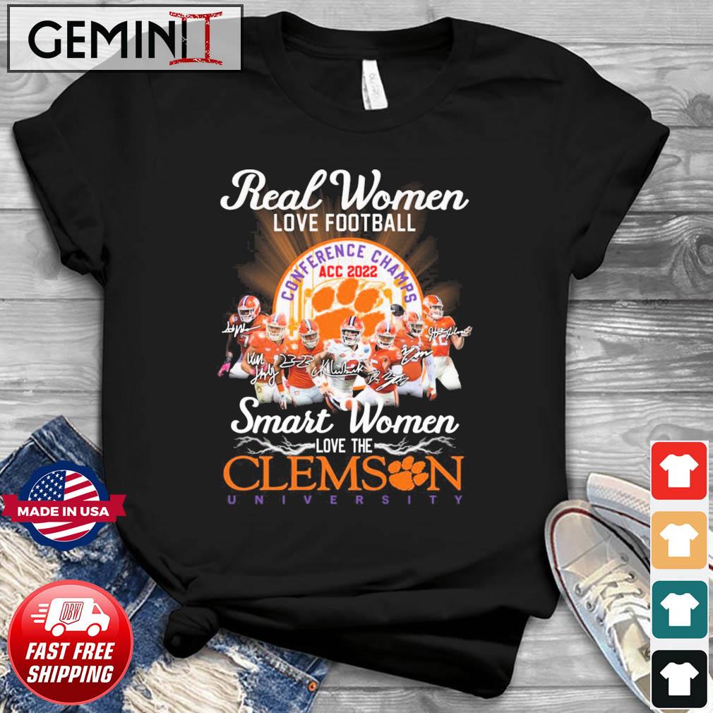 Real Women Love Football Smart Women Love The Clemson Tigers 2022 ACC Champions Signatures Shirt