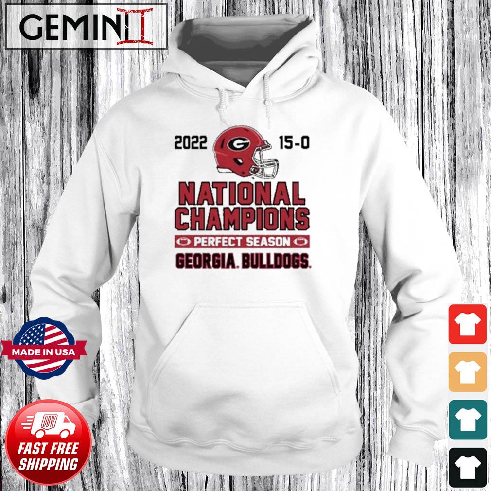 2022 National Champions Georgia Bulldogs Perfect Season 15-0 Shirt Hoodie