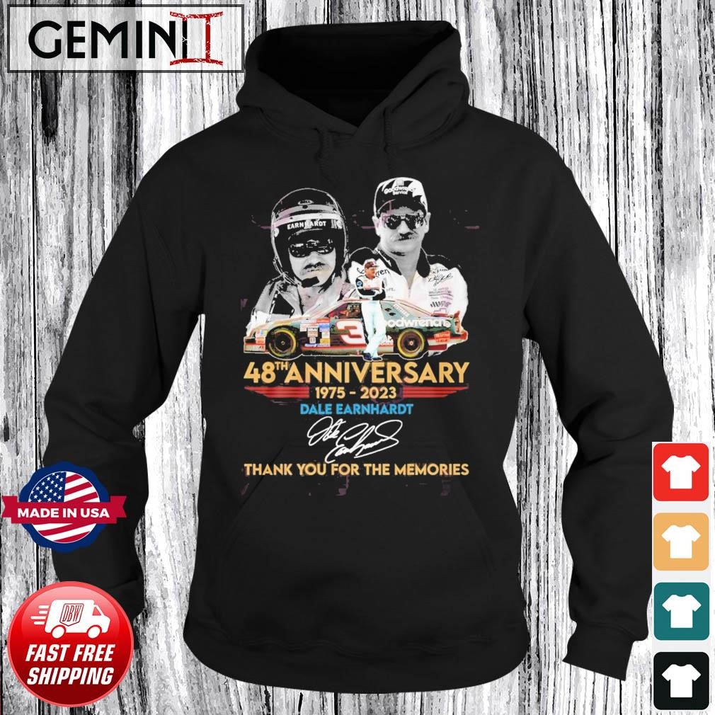 48th Anniversary 1975 – 2023 Dale Earnhardt Thank You For The Memories Hoodie.jpg