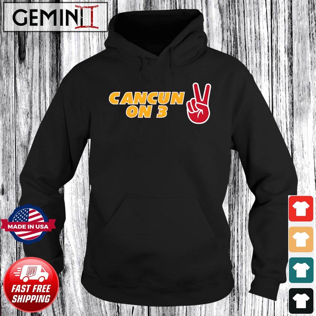 Kansas City Chiefs Cancun On 3 Shirt Hoodie.jpg