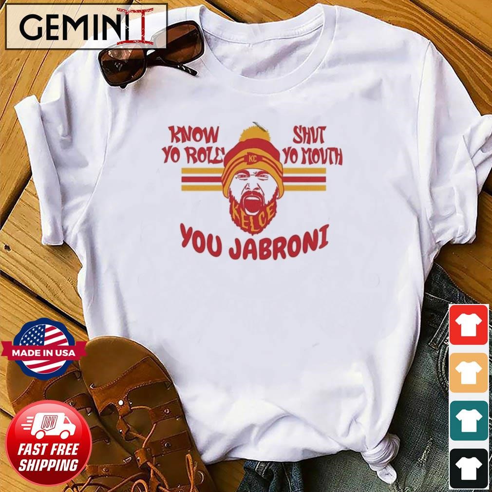 Kelsey Know Your Role and Shut Your Mouth You Jabroni Kansas City Shirt