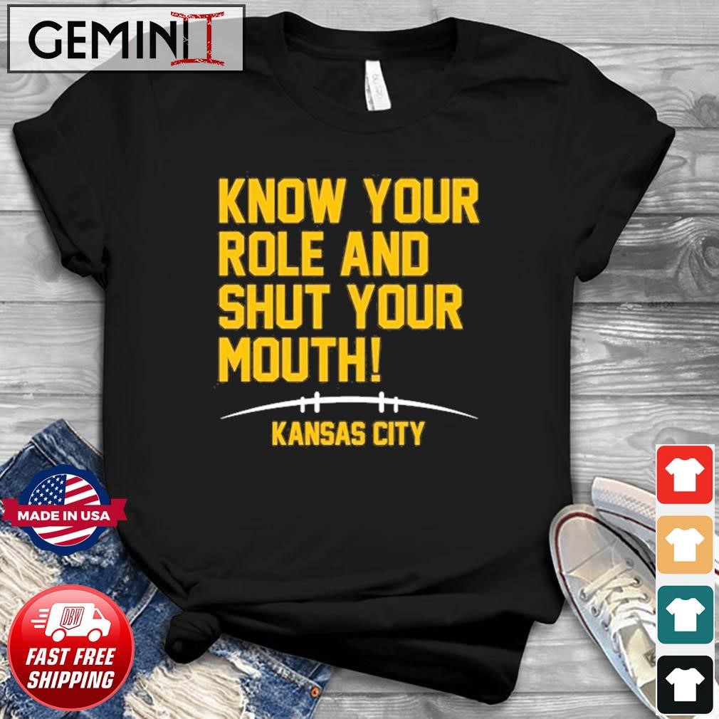 Know Your Role And Shut Your Mouth Travis Kelce Kansas City AFC Champs Shirt