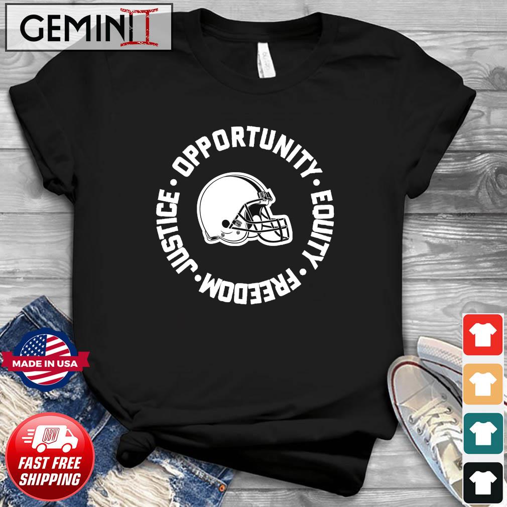 Opportunity Equity Freedom Justice Cleveland Football Shirt
