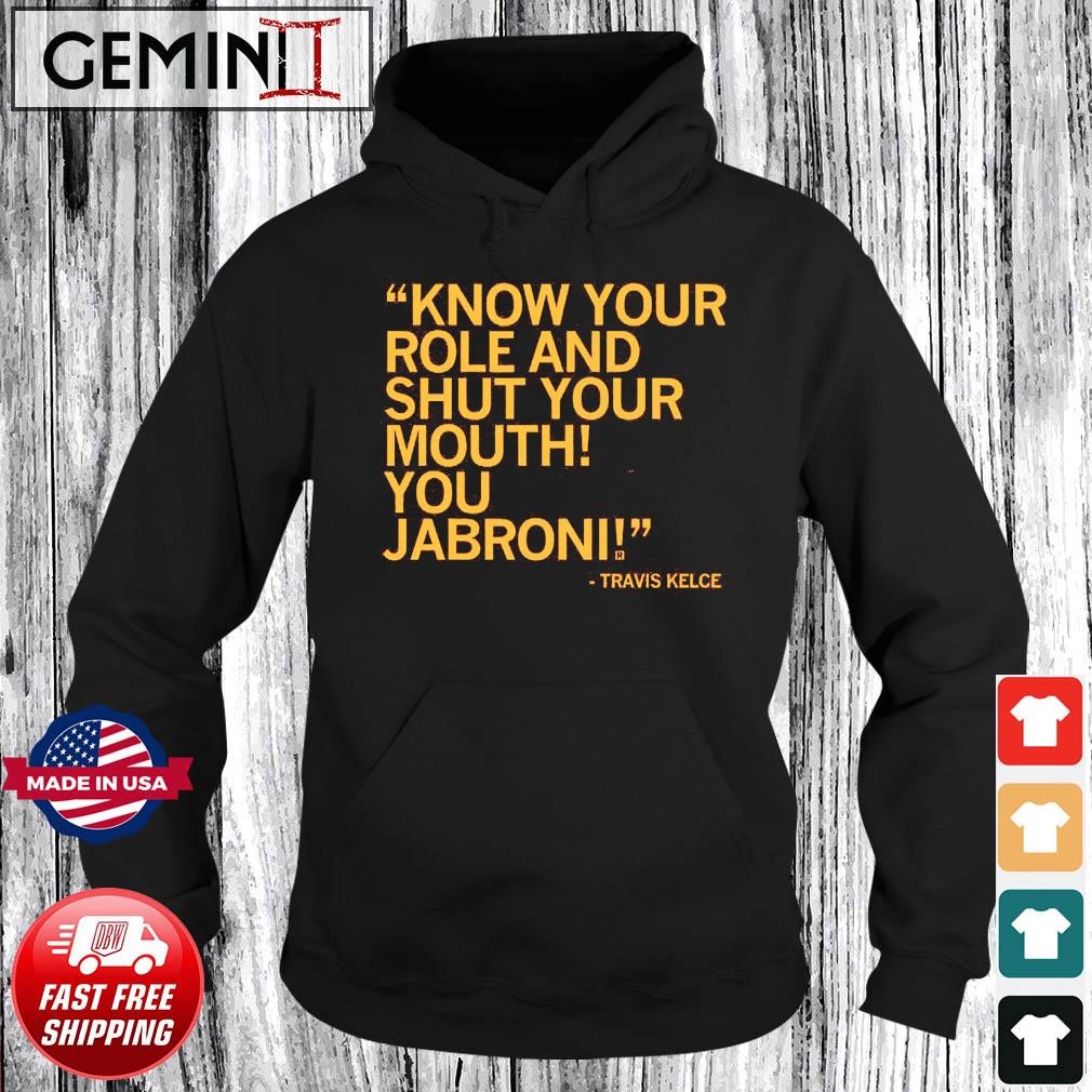 Shut Your Mouth You Jabroni Travis Kelce Shirt Hoodie.jpg