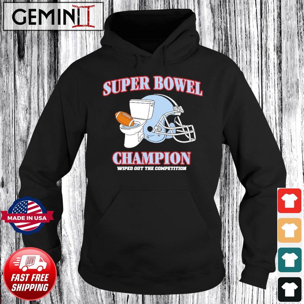 Super Bowel Champion 2023 Shirt Hoodie.jpg