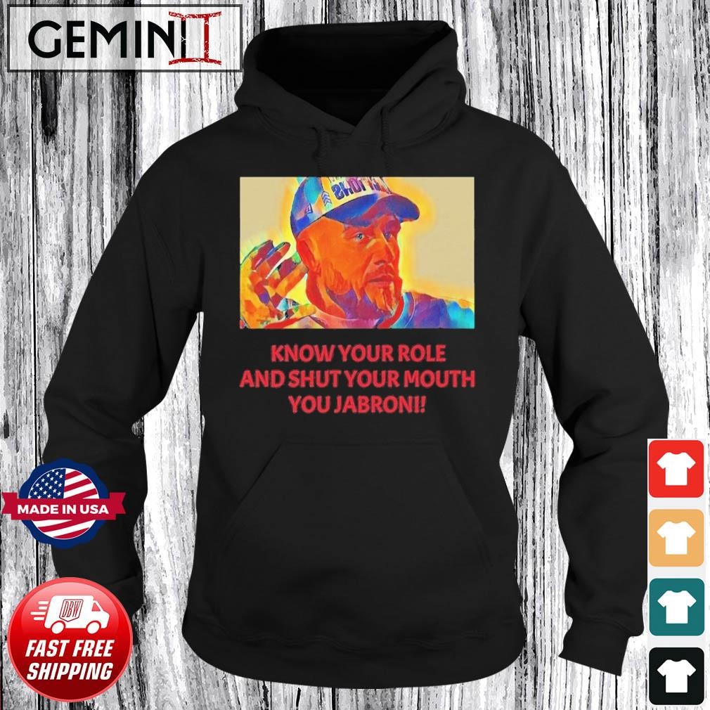 Travis Kelce - Jabroni Know Your Role And Shut Your Mouth Shirt Hoodie.jpg