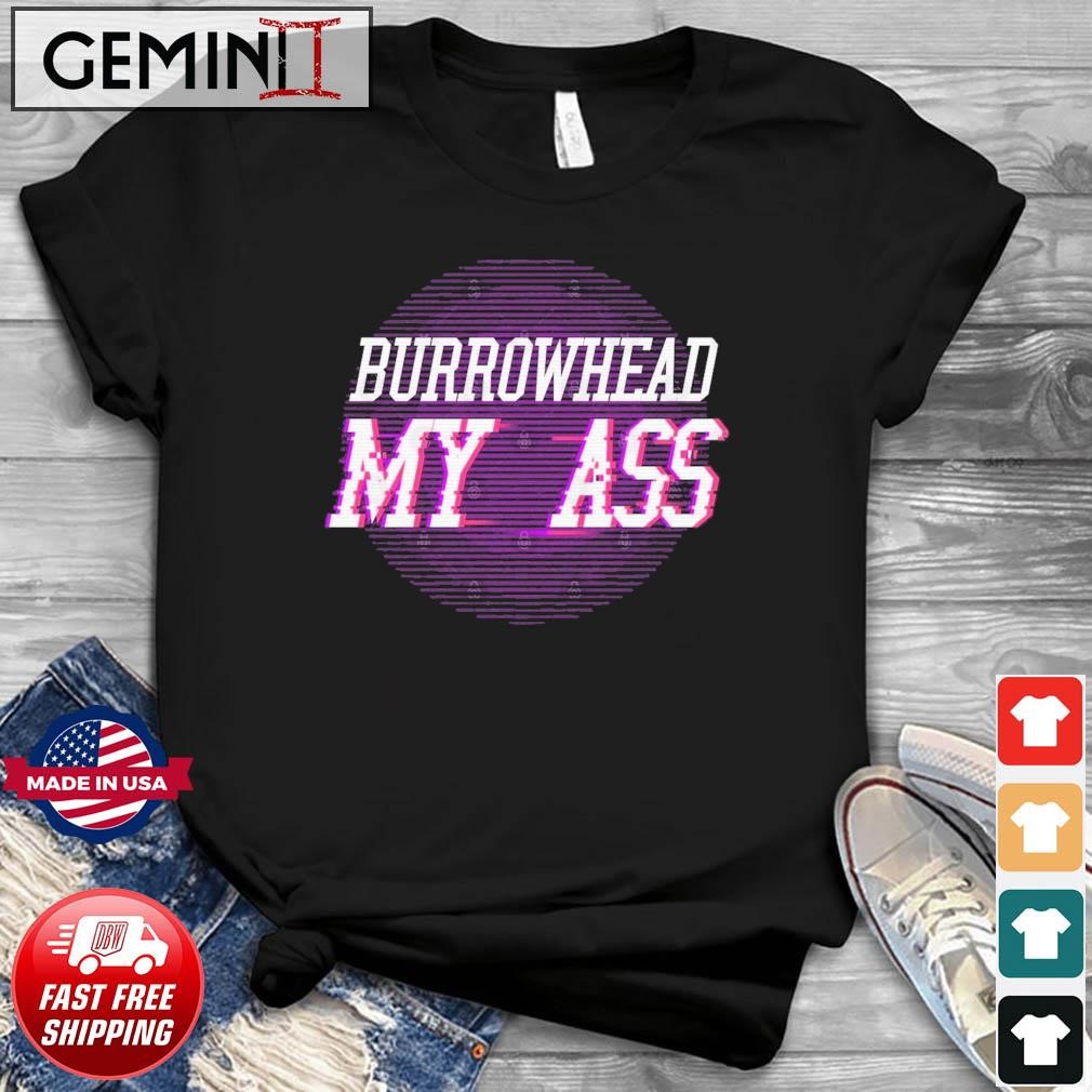 Vintage Burrowhead My Ass T-Shirt