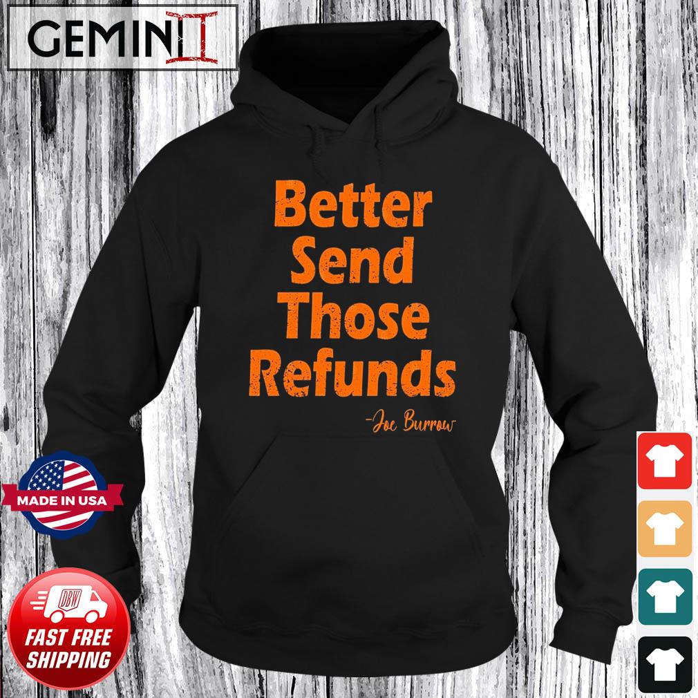 Better Send Those Refunds Cincinnati Football Saying T-Shirt Hoodie