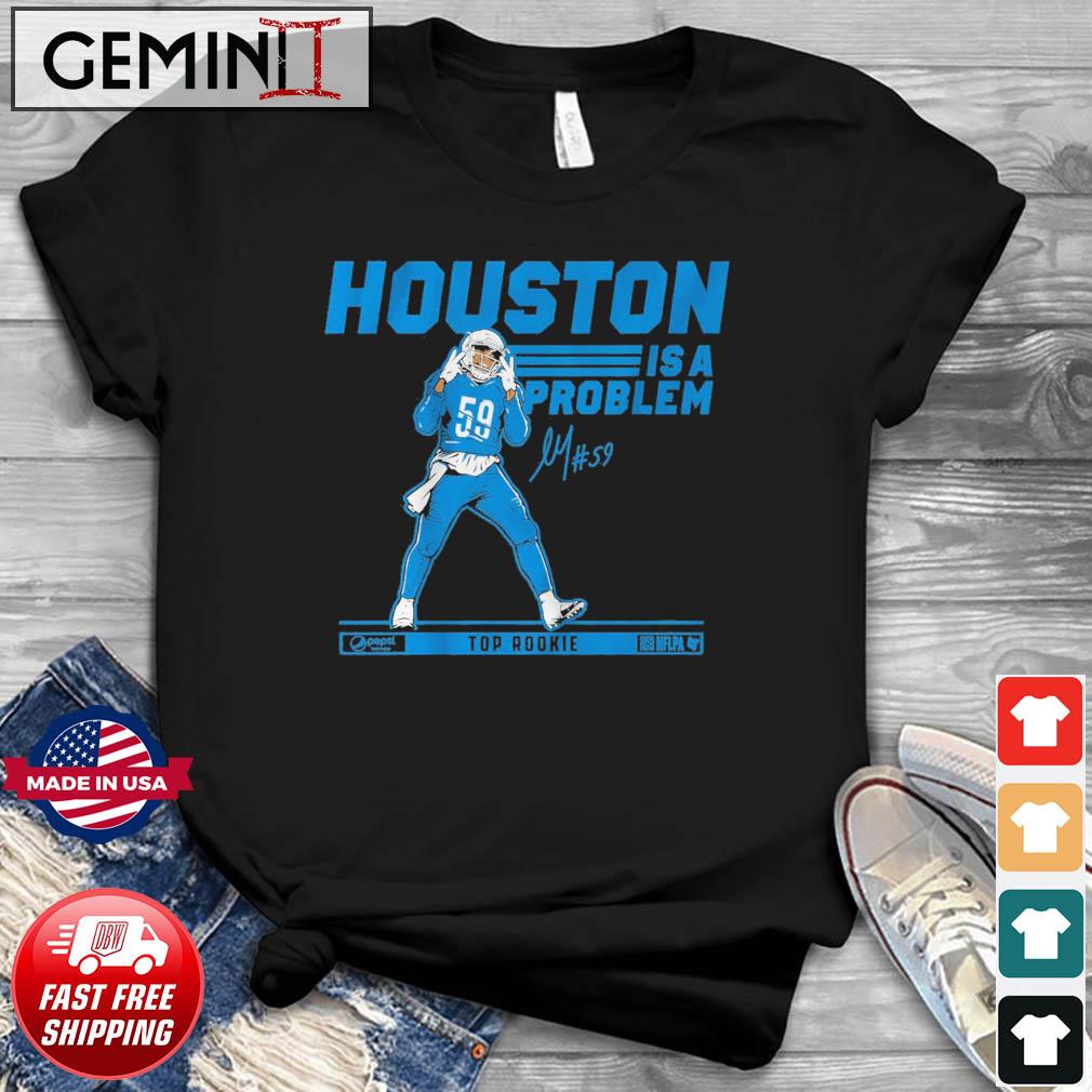 Funny james Houston is a Problem Detroit Lions shirt, hoodie