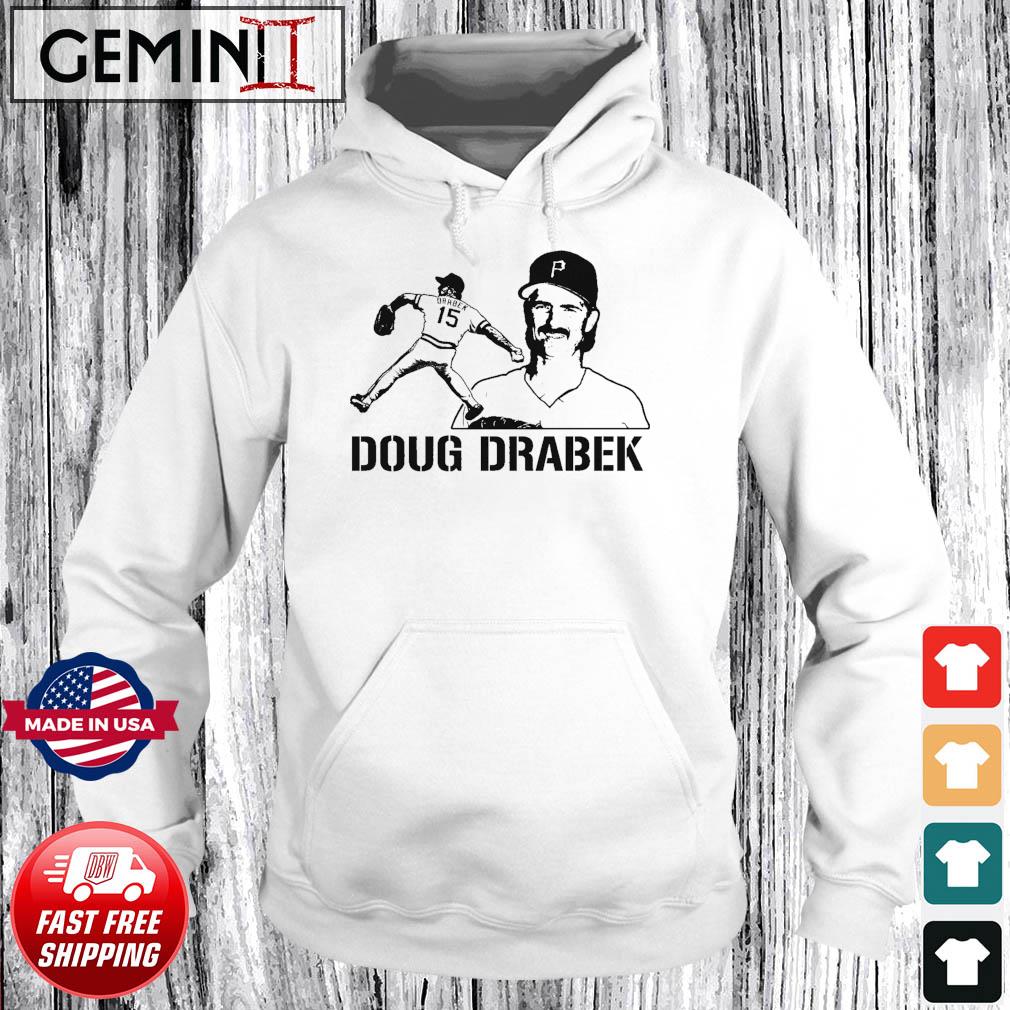 Doug Drabek Legend Pittsburgh Pirates Shirt Hoodie