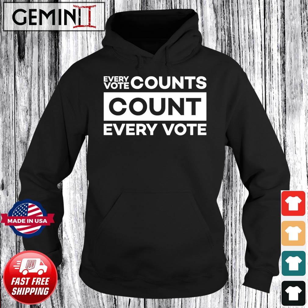Every Vote Counts Count Every Vote 2022 Shirt Hoodie
