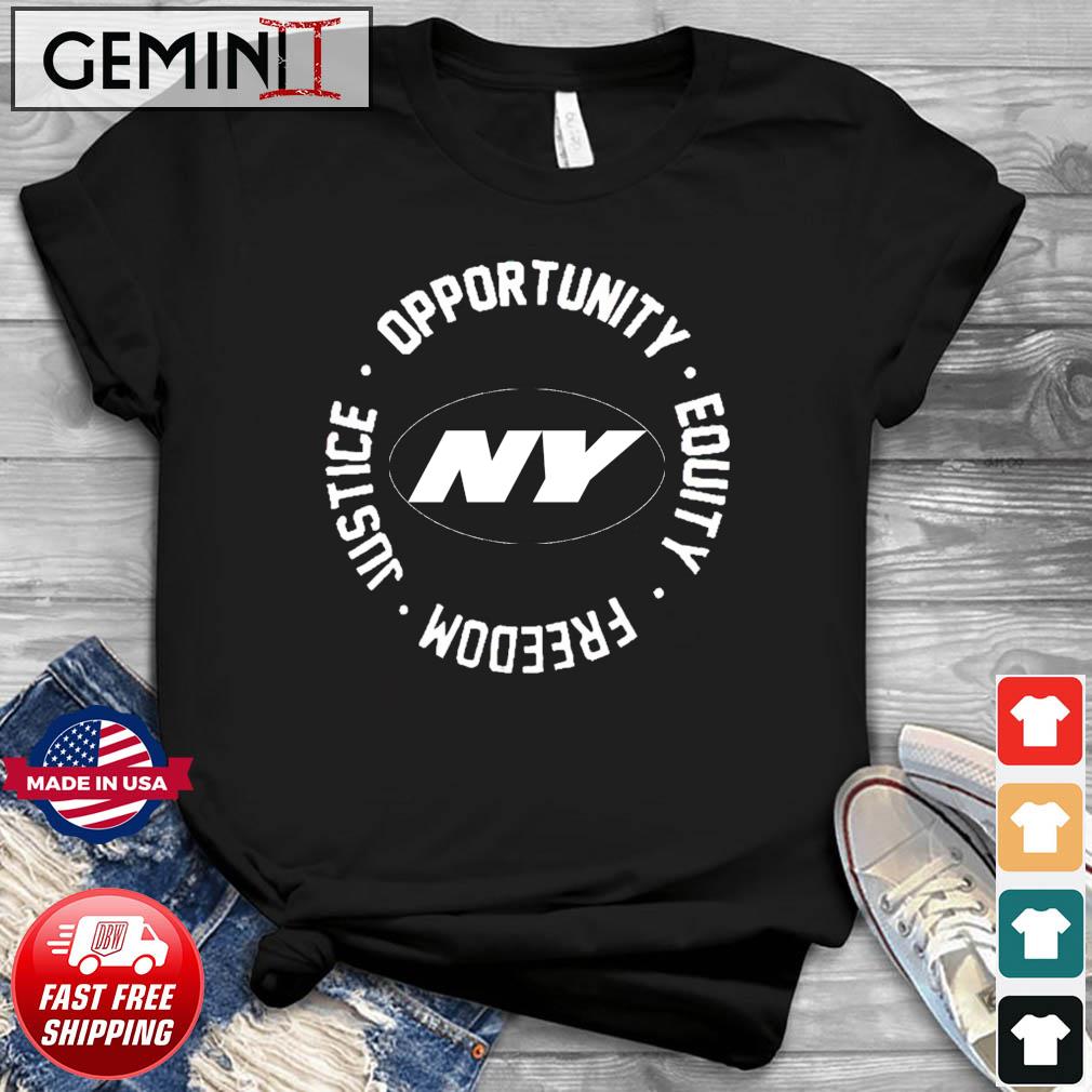 Opportunity Equity Freedom Justice New York Jets Football Shirt