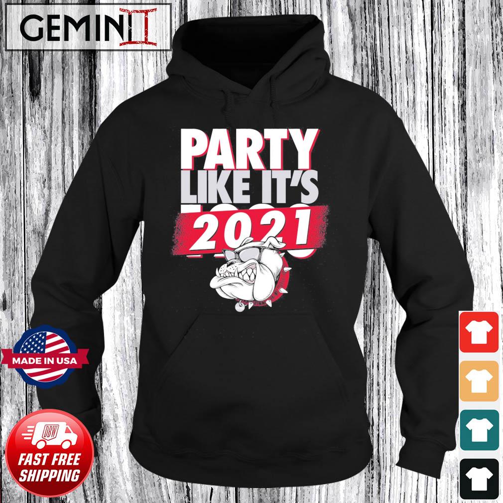 Georgia Bulldogs Party Like It's 2021 Shirt Hoodie