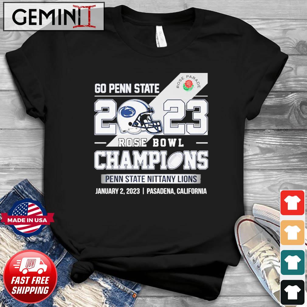 Go Penn State 2023 Rose Bowl Game Champions Penn State Nittany Lions Shirt