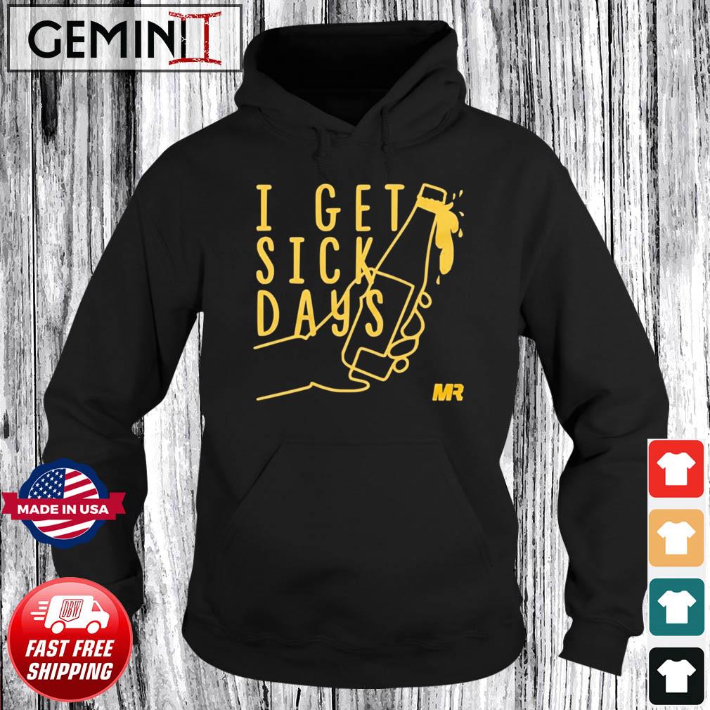 Green Bay Packers I Get Sick Days T-s Hoodie