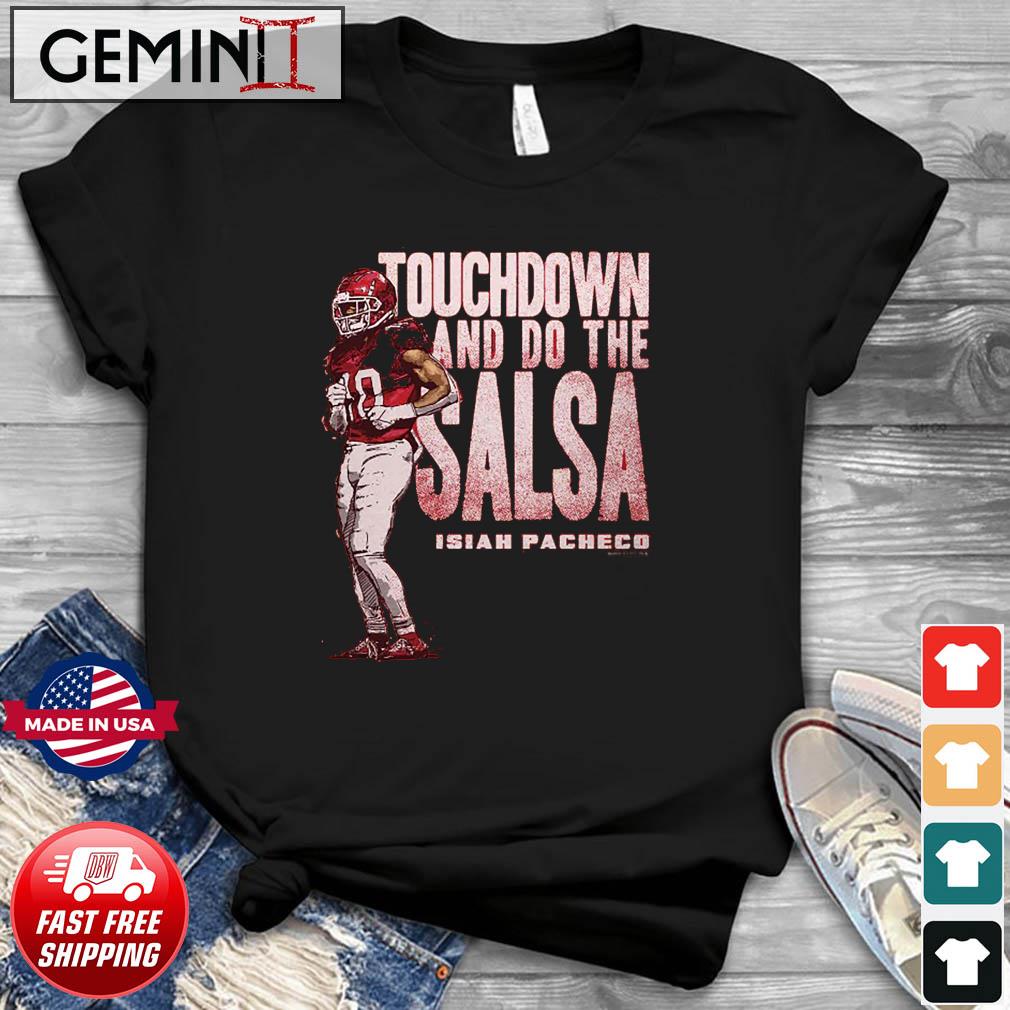 Isiah Pacheco Kansas City Chiefs Touchdown And Do The Salsa Dance Shirt