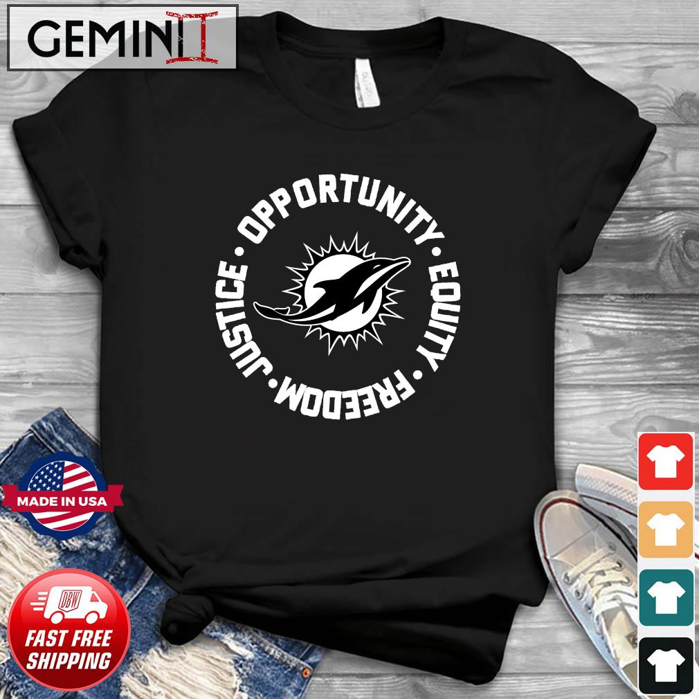 Opportunity Equity Freedom Justice Miami Football Shirt