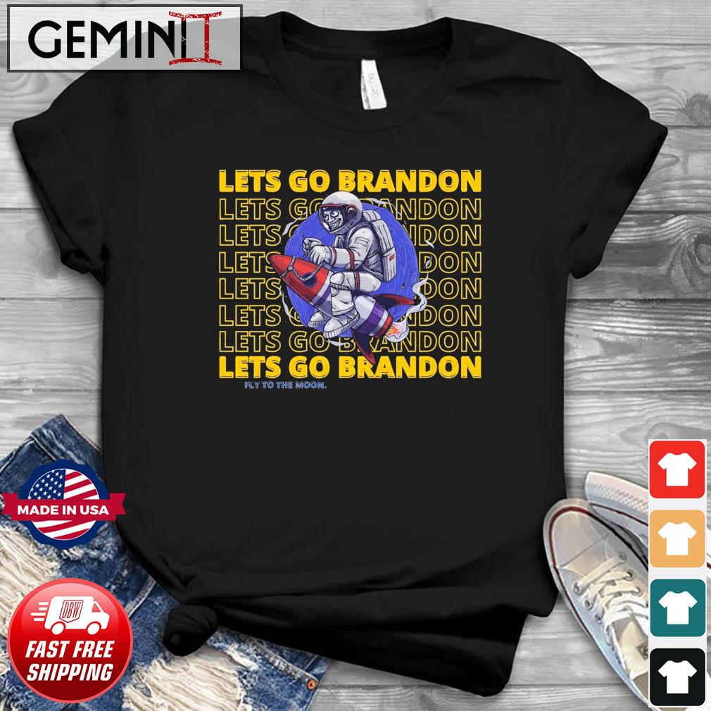 Let's Go Brandon Fly To The Moon Shirt