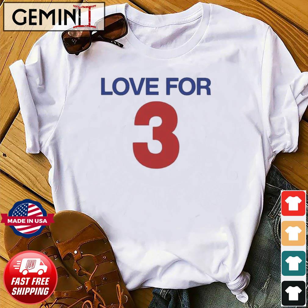 Love For 3 - Pray For Damar Hamlin Shirt