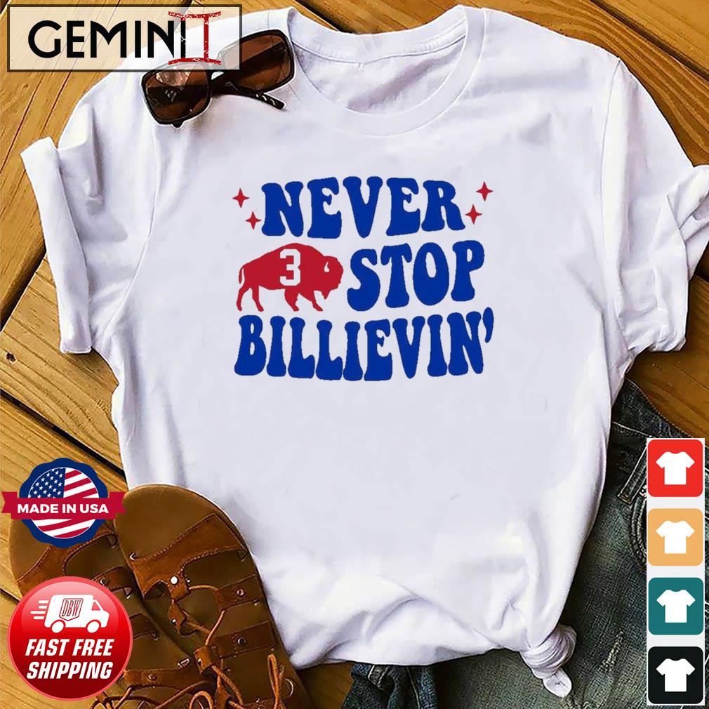 Never Stop Billievin' Damar Hamlin Strong Shirt
