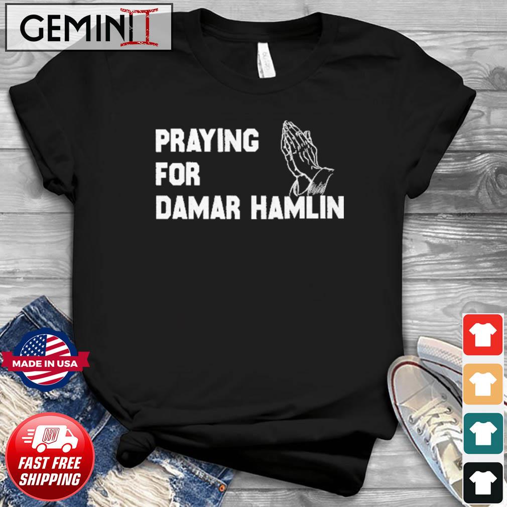 Praying For Damar Hamlin - Buffalo Bills Safety Damar Hamlin Shirt