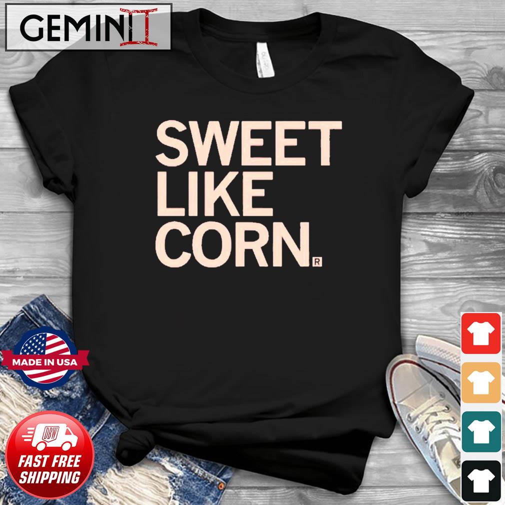 Sweet Like Corn Shirt
