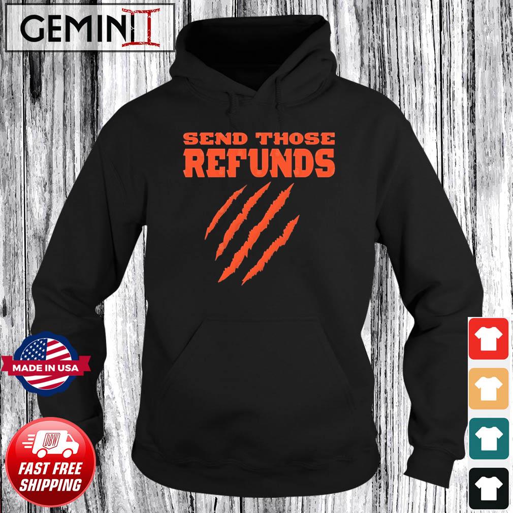The Better Send Those Refunds T-Shirt Hoodie
