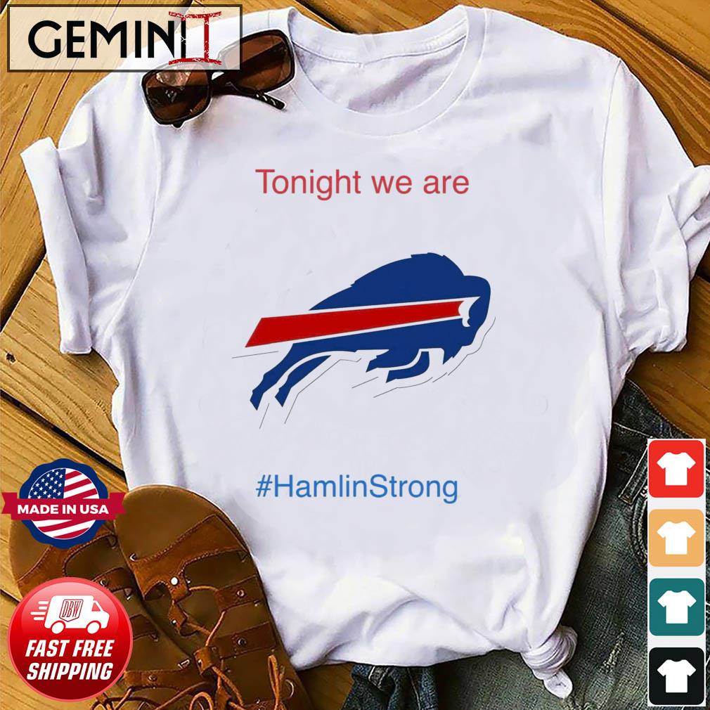 Tonight We Are Strong Damar Hamlin Shirt