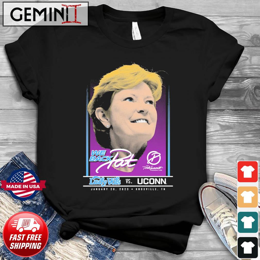 We Back Pat 2023 Lady Vols Vs Uconn Shirt