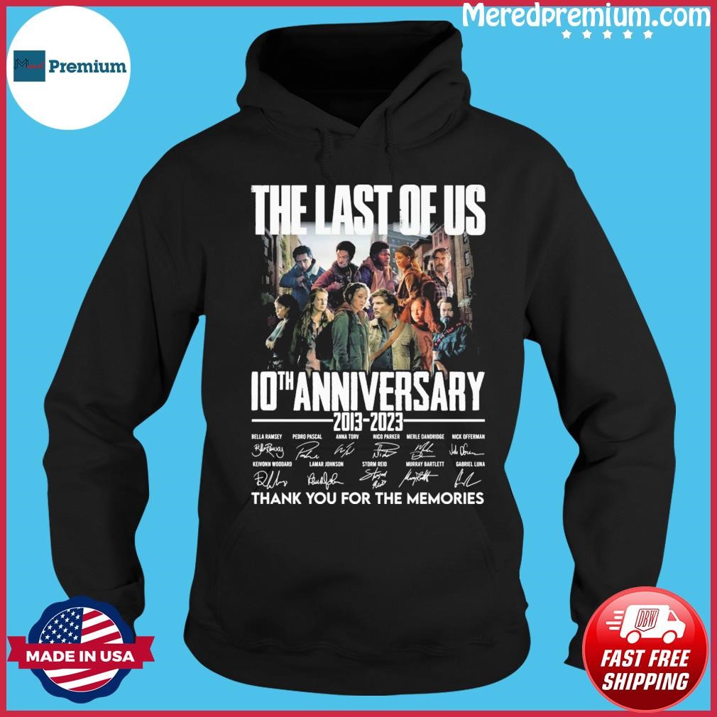 2013-2023 The Las Of Us 10th Anniversary Thank You For The Memories Signatures Shirt Hoodie.jpg