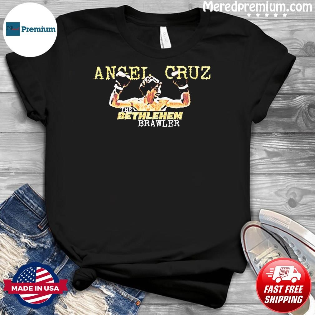 Angel Cruz The Bethlehem Brawler Shirt